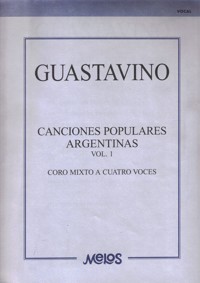 Canciones populares argentinas, vol. 1, coro mixto a cuatro voces. 9789871126620