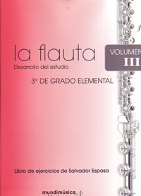 La flauta: desarrollo del estudio, vol. III, 3º de Grado Elemental