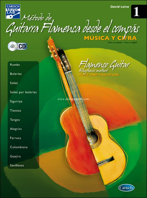 Método de guitarra flamenca desde el compás, música y cifra, fase 1 = Flamenco Guitar Rhythmic Method, Music and Tablature, Phase 1