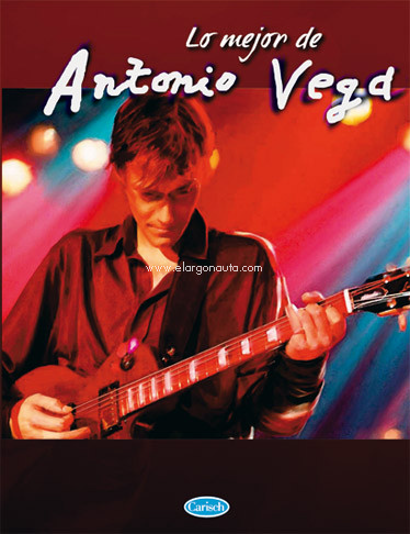 Lo mejor de Antonio Vega, para piano, voz y guitarra. 9788438710586