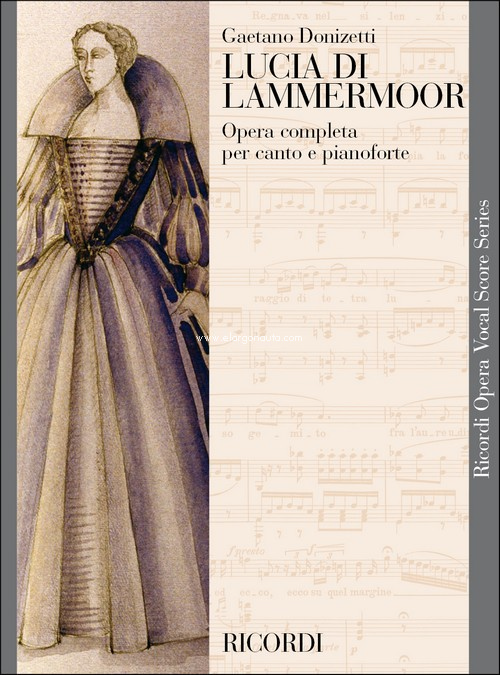 Lucia di Lammermoor: Vocal Score, Vocal and Piano Reduction
