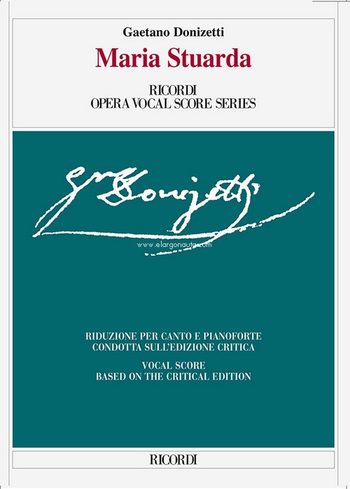 Maria Stuarda: Riduzione per Canto e Pianoforte, Vocal and Piano Reduction