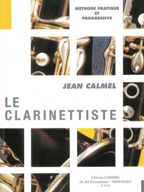 Le Clarinettiste. Méthode Pratique et Progressive