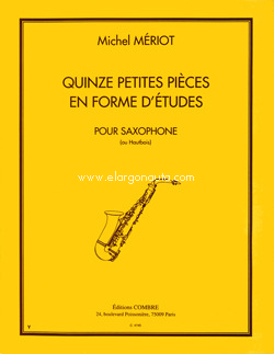 Quinze petites pièces en forme d'études pour Saxophone (ou Hautbois)