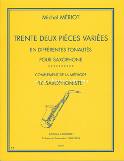 Trente deux pièces variées en différentes tonalités pour saxophone. Vol. I de soixante pièces variées dans toutes las tonalités en deux recueils
