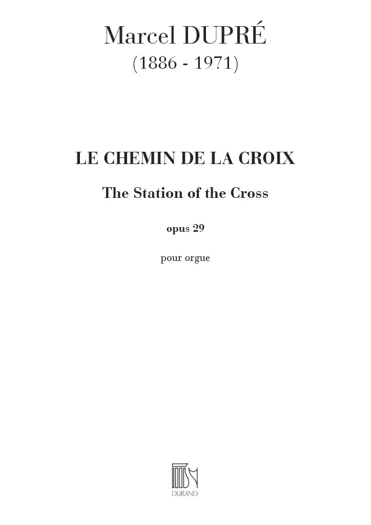 Le Chemin de la Croix Opus 29: The Station of the Cross, Organ
