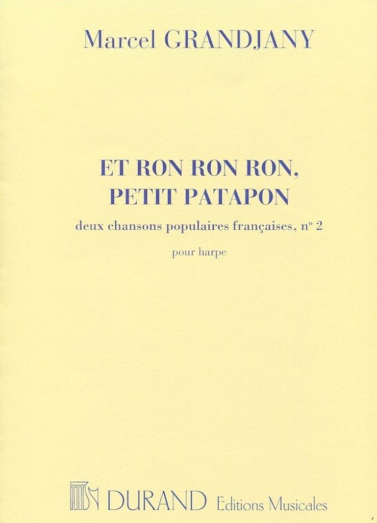 Et Ron Ron Ron, Petit Patapon: Extrait De Deux Chansons Populaires Francaises no. 2, Harp or Harps. 9790044040377