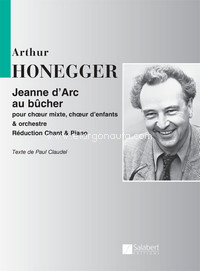 Jeanne D'Arc Au Bucher, Pour Choeur Mixte, : Reduction Chant Et Piano, Vocal and Piano