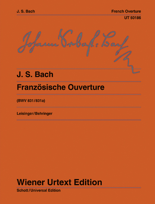 French Overture BWV 831/831a = Französische Ouverture BWV 831/831a