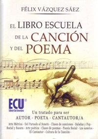 El libro escuela de la canción y del poema. Un tratado para ser autor-poeta, cantautor-cantautora