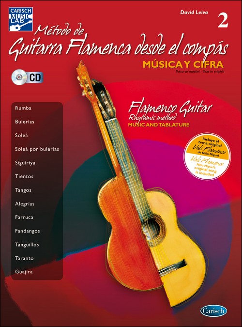 Método de guitarra flamenca desde el compás, música y cifra, fase 2 = Flamenco Guitar Rhythmic Method, Music and Tablature, Phase 2