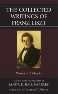 The Collected Writings of Franz Liszt. Vol. I: F. Chopin