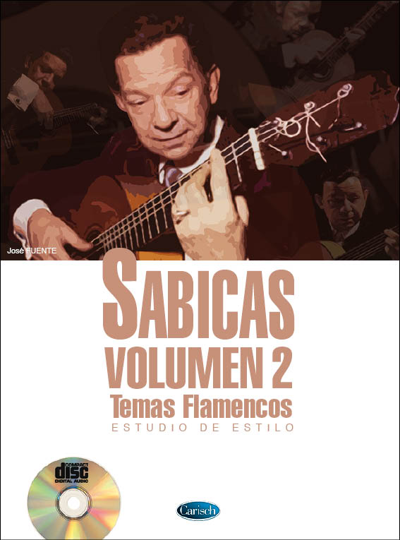 Sabicas. Volumen 2. Temas flamencos, estudio de estilo