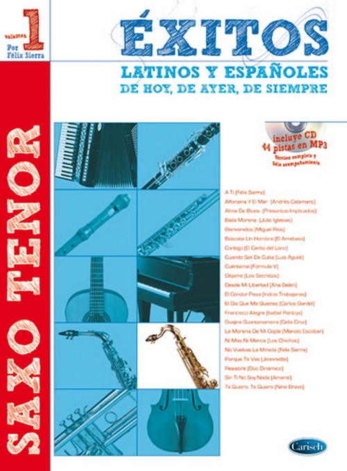 Éxitos latinos y españoles de hoy, de ayer, de siempre, para saxo tenor e instrumentos en Si b, vol. 1