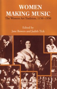 Women Making Music. The Western Art Tradition, 1150-1950
