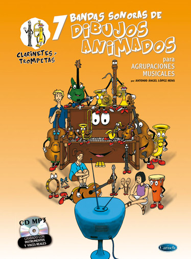 7 bandas sonoras de dibujos animados para agrupaciones musicales + CD. Clarinetes y trompetas