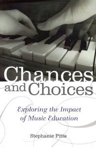 Chances and Choices. Exploring the Impact of Music Education