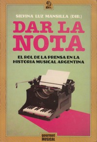 Dar la nota: el rol de la prensa en la historia musical argentina