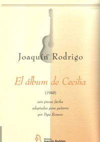 El álbum de Cecilia. Seis piezas fáciles adaptadas para guitarra por Pepe Romero. 9790801203045