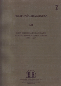 Polifonía Aragonesa XII. Obra religiosa de Cámara de Mariano Rodríguez de Ledesma (1779-1847). 9788478203499