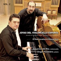 Joyas del violoncello español, vol. 2. El Nacionalismo Romántico
