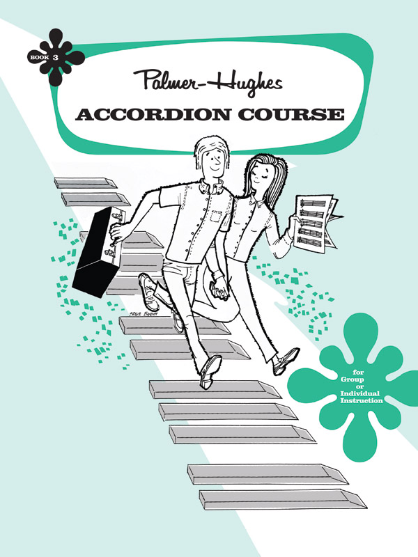 Palmer-Hughes Accordion Course. Book 3. For Group or Individual Instruction