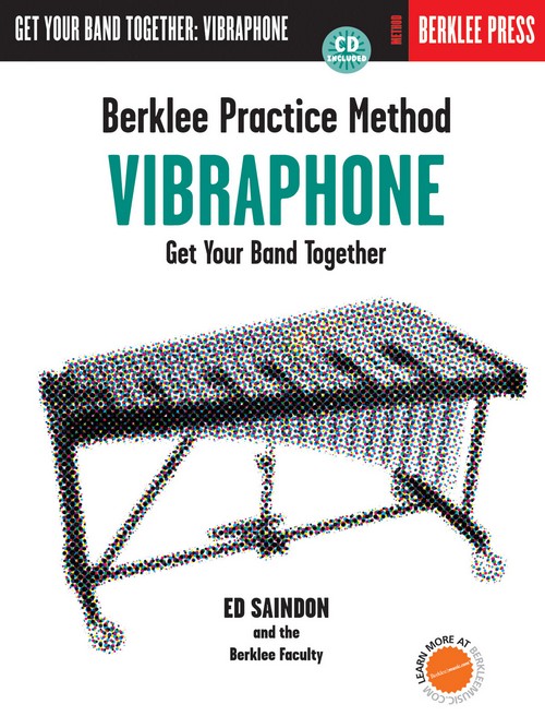Berklee Practice Method: Vibraphone. Get Your Band Together