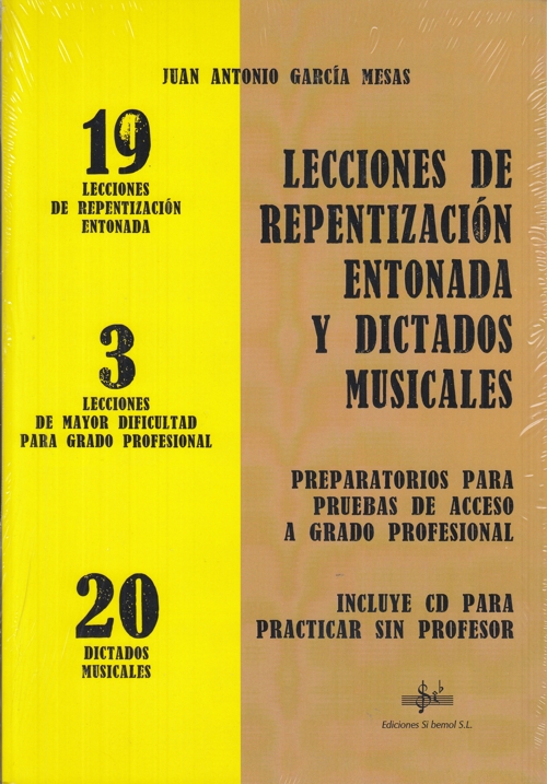 Lecciones de Repentización Entonada y Dictados Musicales. Preparación para Pruebas de Acceso a Grado Profesional (+CD)