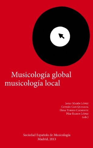 Musicología global, musicología local (DVD). 9788486878313