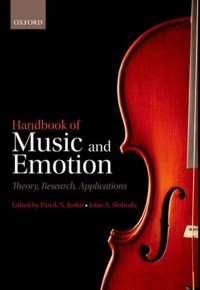 Handbook of Music and Emotion: Theory, Research, Applications. 9780199604968