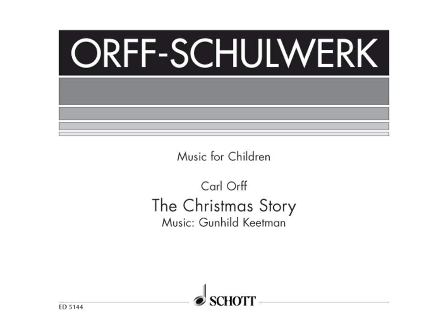 The Christmas Story, for Soloists, Children's Choir, Speakers and Small Orchestra