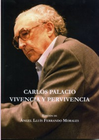 Carlos Palacio. Vivencia y pervivencia