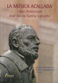 La música acallada: Liber amicorum. José María García Laborda