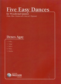 Five Easy Dances, for Woodwind Quintet (Flute, Oboe, Clarinet in Bb, Horn in F, Bassoon)