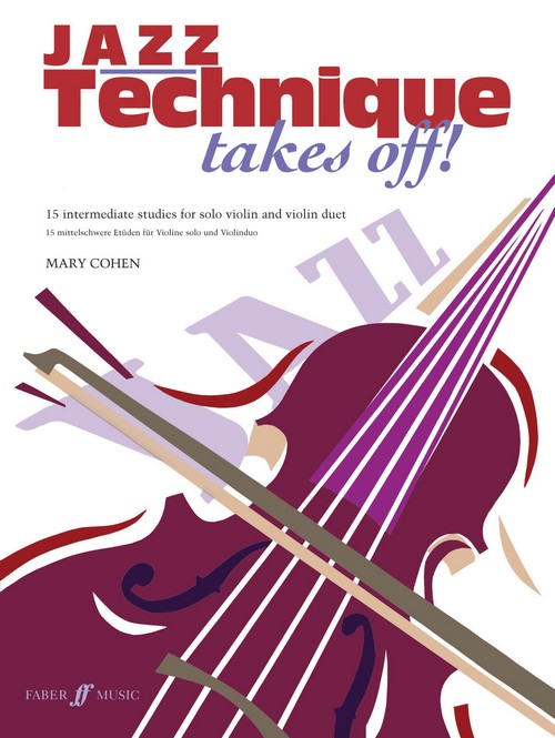 Jazz Technique Takes off! 15 Intermediate Studies for Solo Violin and Violin Duet
