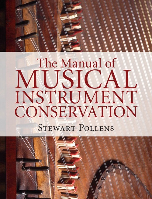 The Manual of Musical Instrument Conservation. 9781107077805