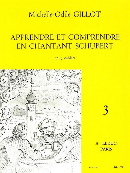 Apprendre et comprende en chantant Schubert, vol. 3