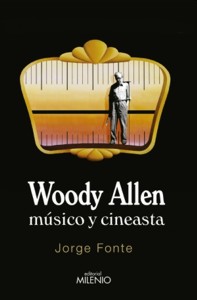 Woody Allen. Músico y cineasta