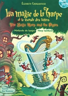 La magie de la harpe et le monde des lutins, méthode de harpe = The Magic Harp and the Pixies, Harp Method