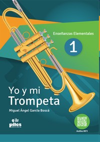 Yo y mi trompeta, vol. 1, Enseñanzas Elementales. 9788415928720