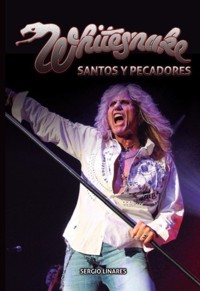 Whitesnake: Santos y pecadores. 9788416229345