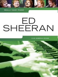 Really Easy Piano: Ed Sheeran. 9781783057849