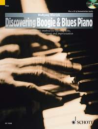 Discovering Boogie & Blues Piano: A Systematic Method for Learning Licks, Accompaniment Patterns and Improvisation. 9781847611536