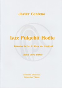 Lux fulgebit hodie, introito de la 2ª misa de Navidad, para coro mixto