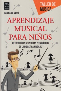 Aprendizaje musical para niños: Metodologías y sistemas pedagógicos de la didáctica musical