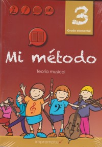 Mi método, vol. 3, Grado Elemental. Nuevo método completo de Lenguaje Musical. 9788415972686