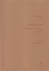 Missa Palatina, Archivo Musical de Chiquitos, Bolivia, AMCh 041 (Mi 12)