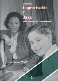 Curso de improvisación y jazz para alumnos de Conservatorio. 9788494295812