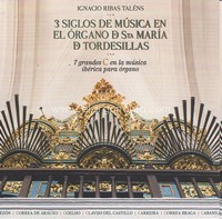 Tres siglos de música en el órgano de Santa María de Tordesillas