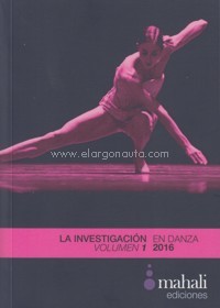 La investigación en danza en España 2016. 9788494069758